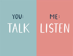 You Talk, Me Listen
