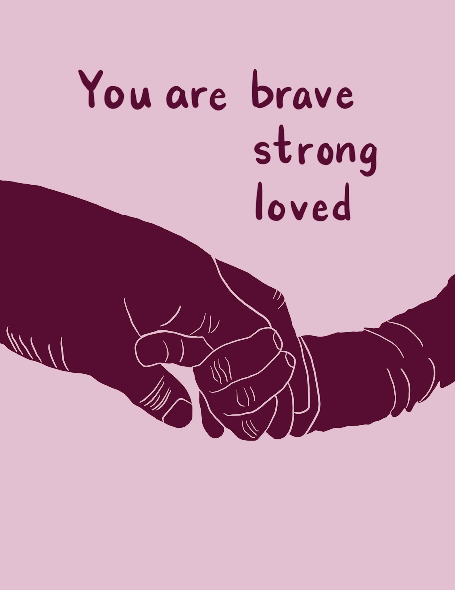 Brave. Strong. Loved.